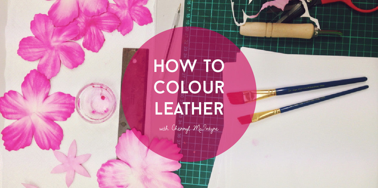 LEATHER CRAFT BASICS: HOW TO COLOUR LEATHER